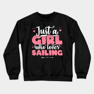 Just A Girl Who Loves Sailing - Cute Boat lover gift graphic Crewneck Sweatshirt